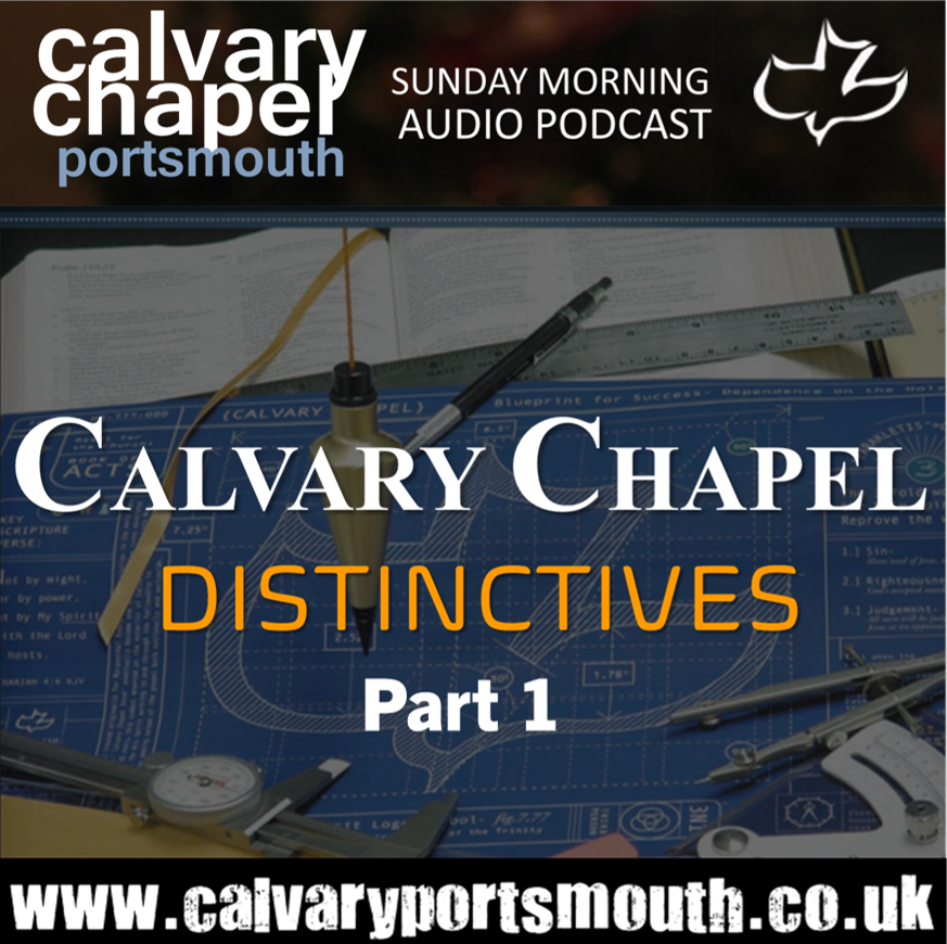 Calvary Chapel Distinctives Pt1 Calvary Chapel Portsmouth